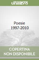 Poesie 1997-2010 libro