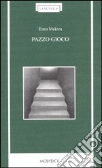 Pazzo gioco libro