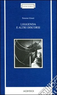 Leggenda e altri discorsi