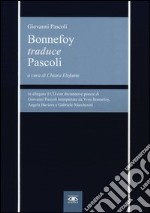 Bonnefoy traduce Pascoli. Testo francese e italiano. Con CD Audio libro