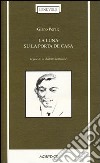 La luna su la porta de casa. Le poesie in dialetto bellunese libro