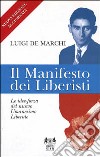 Il manifesto dei liberisti. Le idee-forza del nuovo umanesimo liberale libro