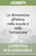 La dimensione affettiva nella scuola e nella formazione