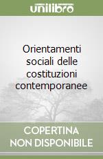 Orientamenti sociali delle costituzioni contemporanee