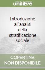 Introduzione all'analisi della stratificazione sociale libro