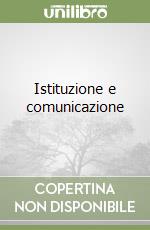 Istituzione e comunicazione