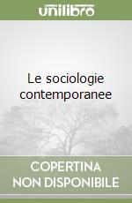 Le sociologie contemporanee