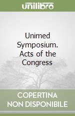 Unimed Symposium. Acts of the Congress libro