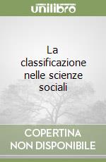 La classificazione nelle scienze sociali