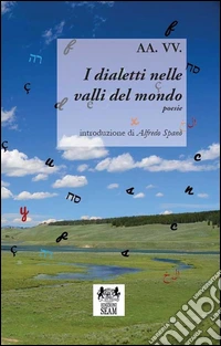 I dialetti nelle valli del mondo libro