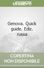 Genova. Quick guide. Ediz. russa libro