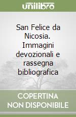 San Felice da Nicosia. Immagini devozionali e rassegna bibliografica