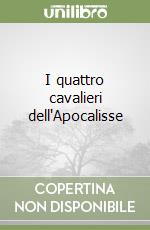 I quattro cavalieri dell'Apocalisse libro