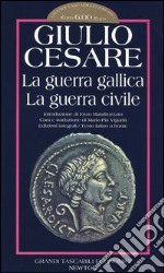 La guerra gallica-La guerra civile. Testo latino a fronte. Ediz. integrali libro