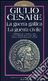 La guerra gallica-La guerra civile. Testo latino a fronte. Ediz. integrali libro