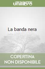 La banda nera libro