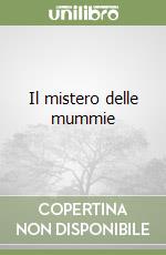 Il mistero delle mummie libro