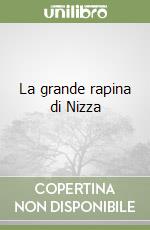 La grande rapina di Nizza libro usato