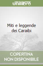 Miti e leggende dei Caraibi libro