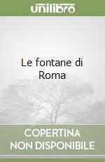 Le fontane di Roma libro