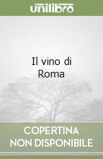 Il vino di Roma libro