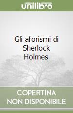Gli aforismi di Sherlock Holmes libro usato