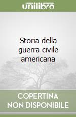 Storia della guerra civile americana libro