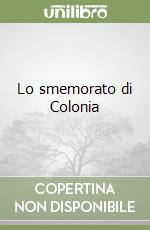 Lo smemorato di Colonia libro