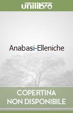 Anabasi-Elleniche libro