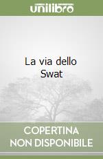 La via dello Swat libro