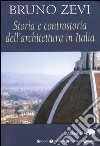 Storia e controstoria dell'architettura in Italia libro