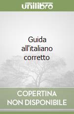 Guida all'italiano corretto libro