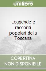 Leggende e racconti popolari della Toscana