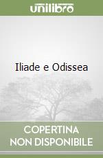 Iliade e Odissea libro