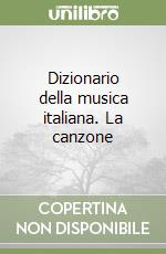 Dizionario della musica italiana. La canzone libro