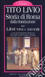 Storia di Roma dalla fondazione. Testo latino a fronte. Vol. 2: Libri 7-10 e 21-22. libro