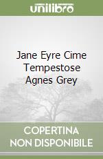 Jane Eyre Cime Tempestose Agnes Grey