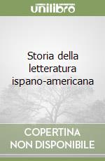 Storia della letteratura ispano-americana libro