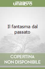 Il fantasma dal passato libro