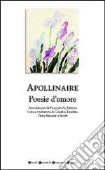 Poesie d'amore. Testo francese a fronte libro