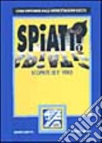 Spiati? Scoprite se è vero