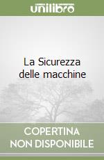 La Sicurezza delle macchine libro