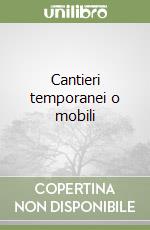 Cantieri temporanei o mobili libro