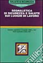 Segnaletica di sicurezza e salute sui luoghi di lavoro libro