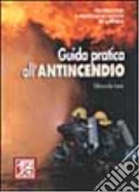 Guida pratica all'antincendio libro