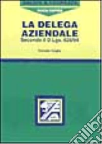 La delega aziendale secondo il DL 626/94 libro