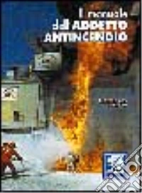 Il manuale dell'addetto antincendio libro
