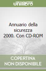 Annuario della sicurezza 2000. Con CD-ROM libro