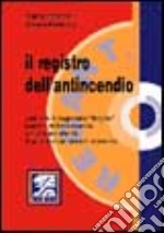 Il registro dell'antincendio. Con software Regant libro