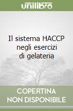 Il sistema HACCP negli esercizi di gelateria